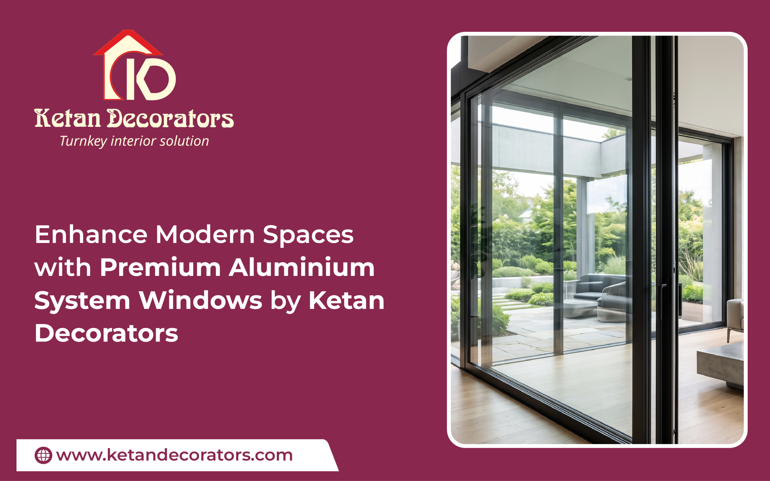 Enhance Modern Spaces with Premium Aluminium System Windows by Ketan Decorators